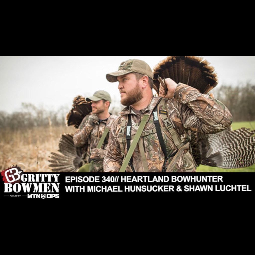 EPISODE 340: Heartland Bowhunter with Michael Hunsucker & Shawn Luchtel