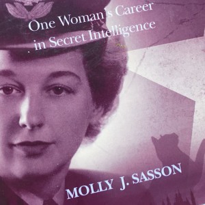 E039 | Molly Sasson (Mi5//RAF/ASIO) Part 1