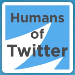 E055 | Humans of Twitter (Podcast)