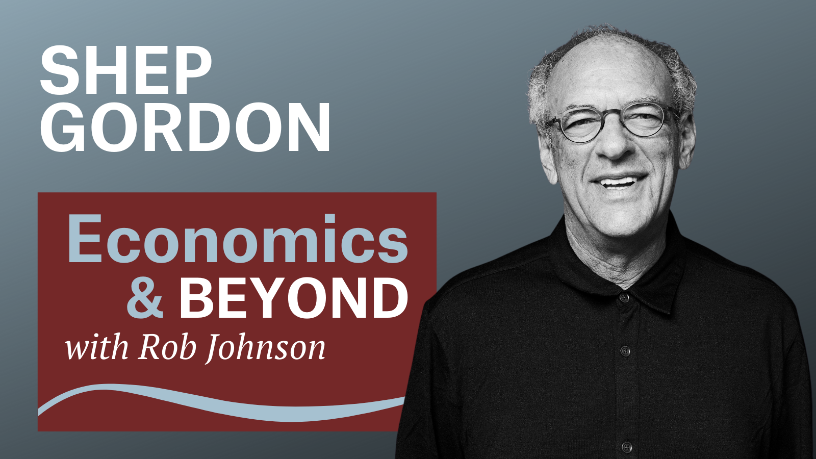 Economics & Beyond with Rob Johnson