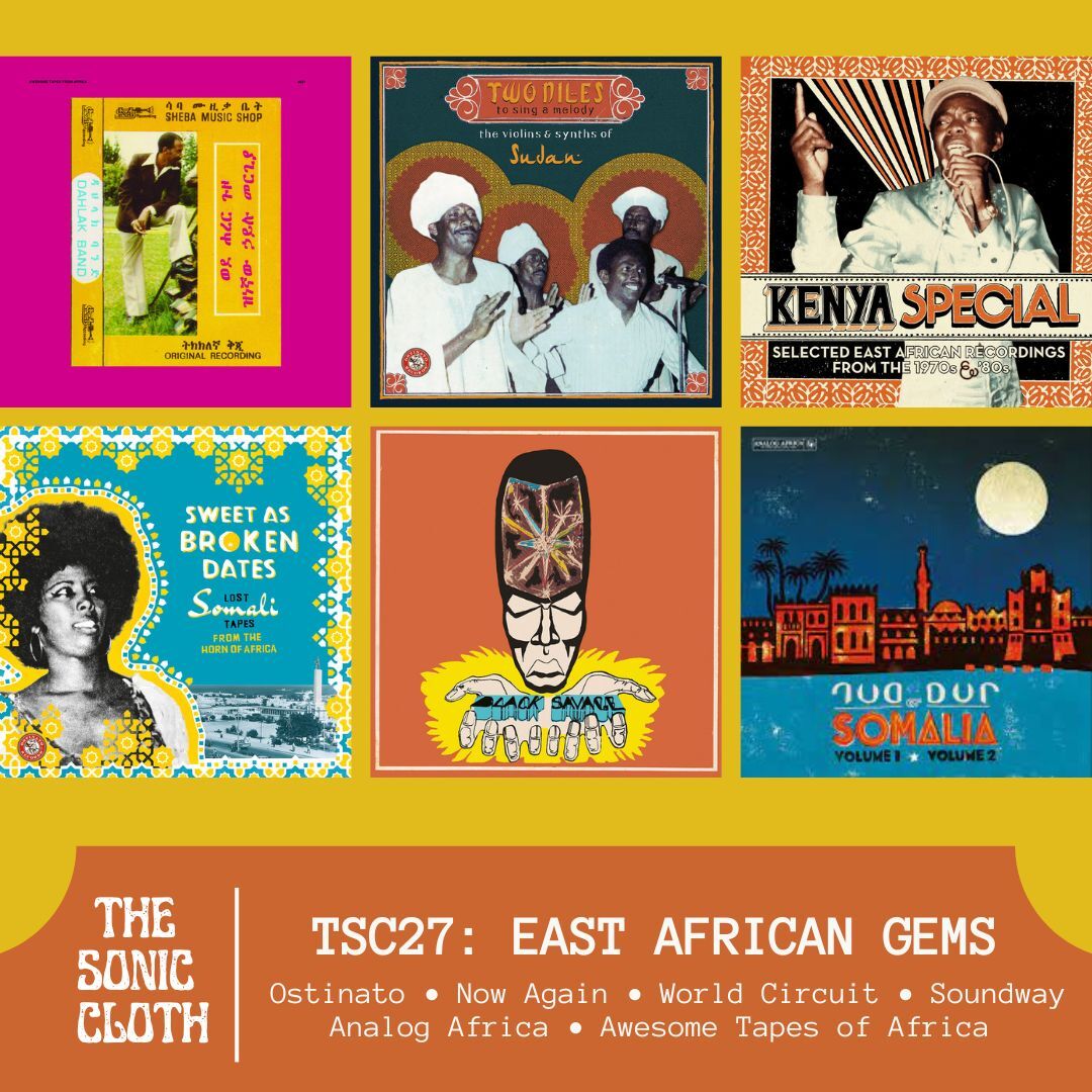 TSC27: East African Gems (Ostinato, Now Again, World Circuit, Awesome Tapes of Africa, Analog Africa, Soundway)