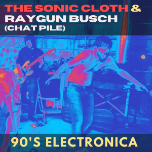 TSC20: 90’s Electronica with Raygun Busch (Chat Pile)