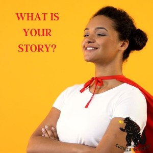 What is your story?