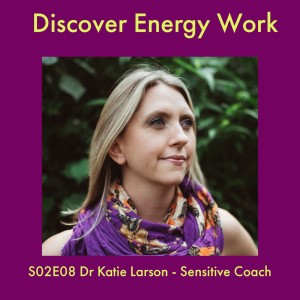 S02E08 Katie Larson Sensitive Coach