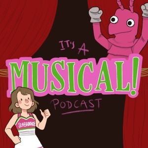 It’s A Musical! Podcast Ep. 127 - Z-O-M-B-I-E-S 2