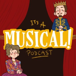 It’s A Musical! Podcast Ep. 98 - Cinderella (2021)