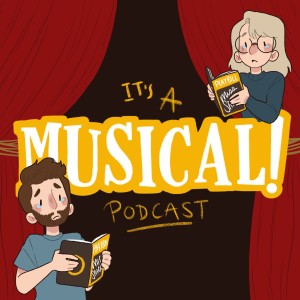 It’s A Musical! Podcast Ep.74 - Miss Saigon