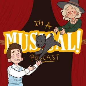 It’s A Musical! Podcast Ep. 100 - The Wizard of Oz