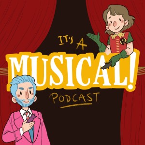 It’s A Musical! Podcast Ep. 123 - Holy Musical B@man