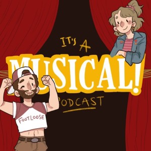 It’s A Musical! Podcast Ep. 114 - Footloose!