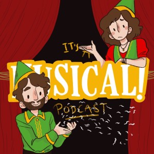 It's A Musical! Podcast Ep.38 - Elf The Musical