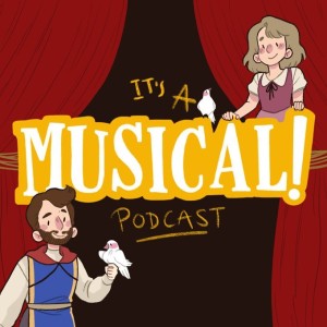 It’s A Musical! Podcast Ep. 102 - Snow White and the Seven Dwarfs