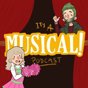 It‘s A Musical! Podcast Ep. 81 - Z-O-M-B-I-E-S