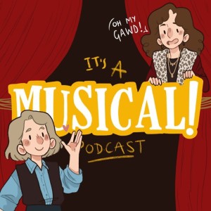 It’s A Musical! Podcast Ep. 112 - Friends: The Musical Parody