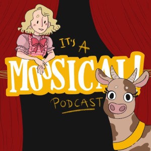 It’s A Moosical! Podcast Ep.11 - Gypsy