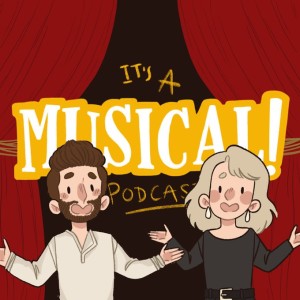 It’s A Musical! Podcast Ep. 92 - Tick, Tick... BOOM!