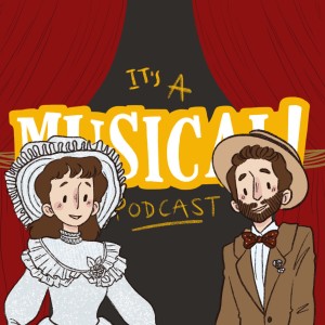 It's A Musical! Podcast Ep.36 - Meet Me in St Louis