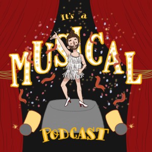 It's A Musical! Podcast Ep.26 - Burlesque