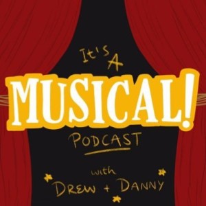 It's A Musical! Podcast Ep.0 - Introductions