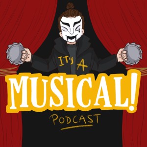 It’s A Musical! Podcast Ep.31 - Stage Fright!