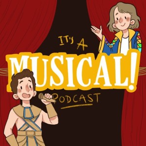 It’s A Musical! Podcast Ep. 119 - Joseph and the Amazing Technicolor Dreamcoat Live!