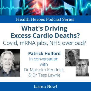 What’s Driving Excess Cardio Deaths? Covid, mRNA jabs, lockdowns or NHS overloads? Are statins the answer?