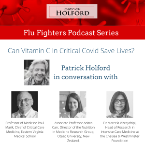 Flu Fighters Series - Can Vitamin C in Critical Covid Save Lives?
