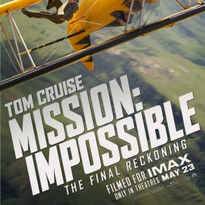 Mission Impossible: The Final Reckoning 