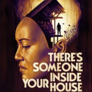 There‘s Someone inside your House