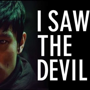 Most Disturbing Movie: I Saw the Devil