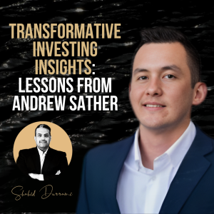 Transformative Investing Insights: Lessons from Andrew Sather