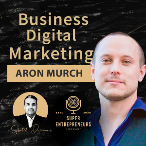 Business Digital Marketing with Aron Murch