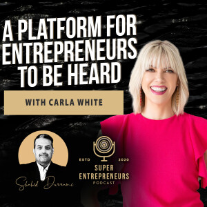 Carla White Offers A Platform for Entrepreneurs to Be Heard