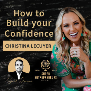 How to Build your Confidence with Christina Lecuyer