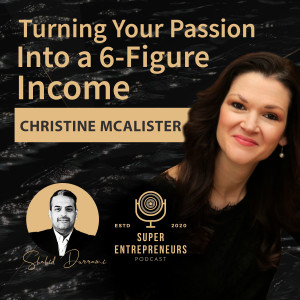 Christine McAlister: Turning Your Passion Into A 6-Figure Income