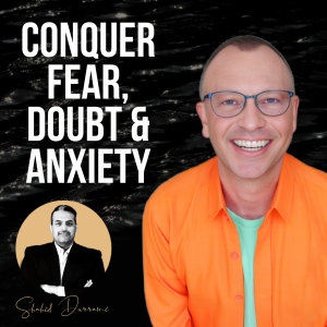 Fearless Business: Overcoming Doubt, Anxiety, and Embracing Confidence for Success w/ Daniel Packard
