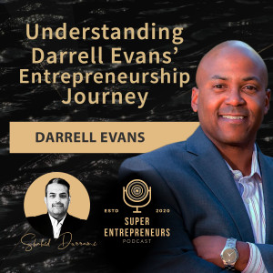 Understanding Darrell Evans’ Entrepreneurship Journey