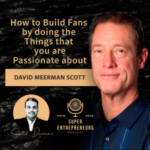 How to Build Fans by doing the Things that you are Passionate about
