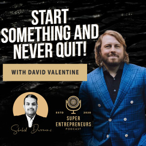 David Valentine-Start Something and Never Quit!