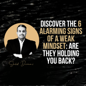 Discover the 6 Alarming Signs of a Weak Mindset: Are They Holding You Back?