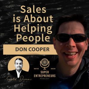 Sales is About Helping People with Don Cooper