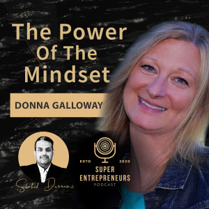 The Power Of The Mindset With Donna Galloway