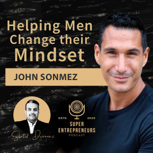 Helping Men Change their Mindset with John Sonmez