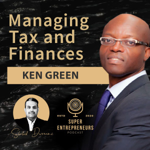 Managing Tax and Finances with Ken Green
