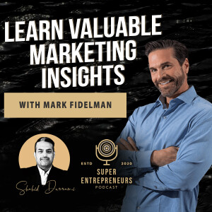 Learn Valuable Marketing Insights from Mark Fidelman