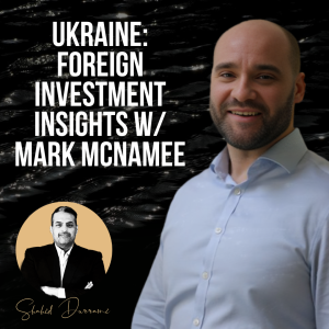 Ukraine Unveiled: Insider Insights on Foreign Investment for Entrepreneurs