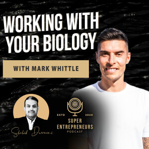 Working with Your Biology with Mark Whittle