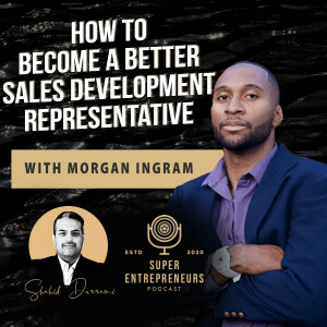 How to Become a Better Sales Development Representative with Morgan Ingram