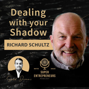 Dealing with your Shadow with Richard Schultz