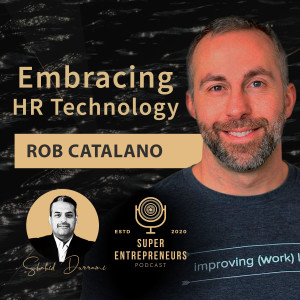 Embracing HR Technology with Rob Catalano